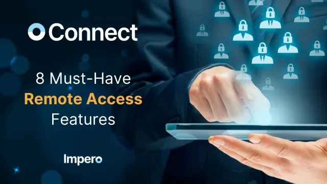 8 Must-Have Remote Access Features